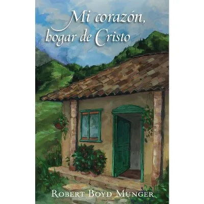 My Heart Home of Christ Spanish Christian Living Book Paperback