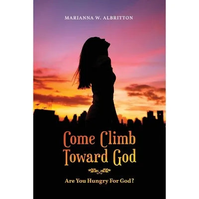 Climb Toward God Bible Edition Paperback Guide For Adults
