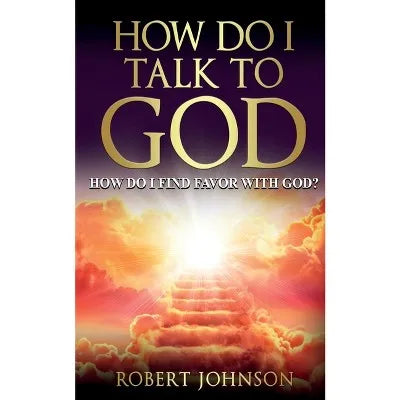 How Do I Talk To God Paperback Christian Prayer And Faith